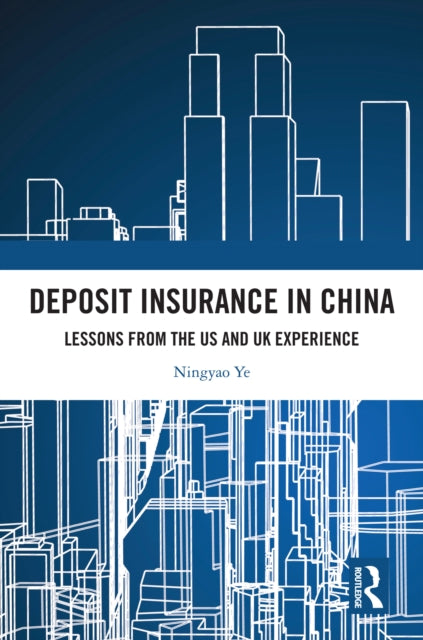 Deposit Insurance in China: Lessons from the US and UK Experience