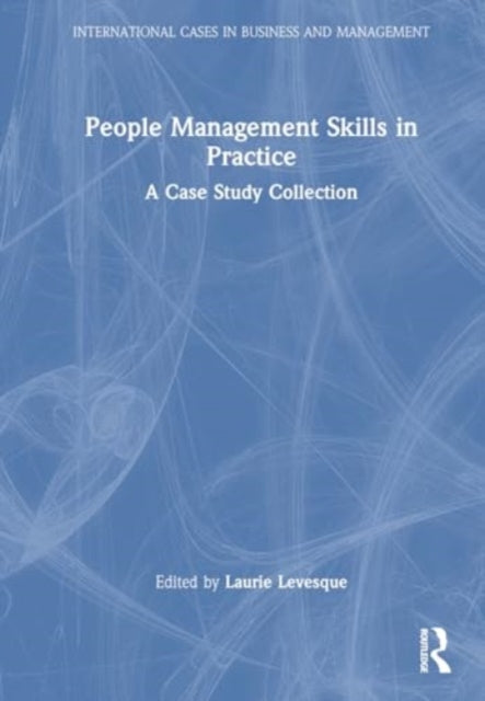 People Management Skills in Practice: A Case Study Collection