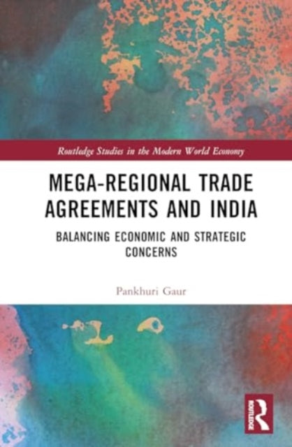 Mega-Regional Trade Agreements and India: Balancing Economic and Strategic Concerns