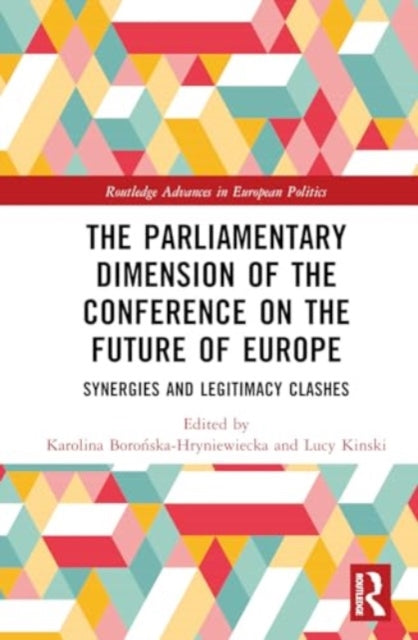 The Parliamentary Dimension of the Conference on the Future of Europe: Synergies and Legitimacy Clashes