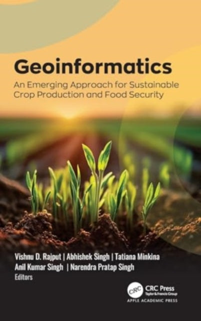 Geoinformatics: An Emerging Approach for Sustainable Crop Production and Food Security