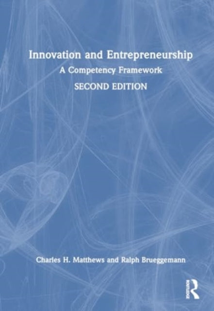 Innovation and Entrepreneurship: A Competency Framework