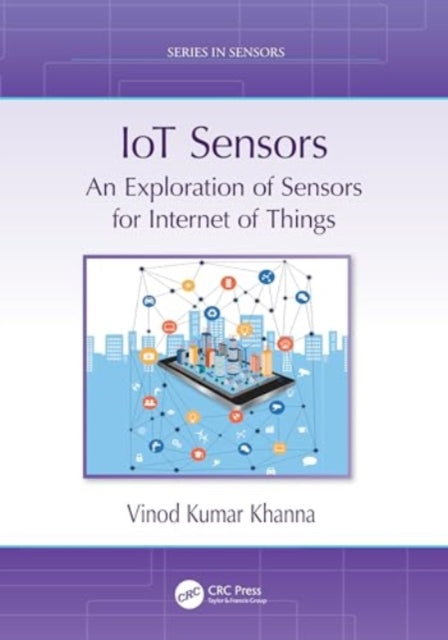 IoT Sensors: An Exploration of Sensors for Internet of Things