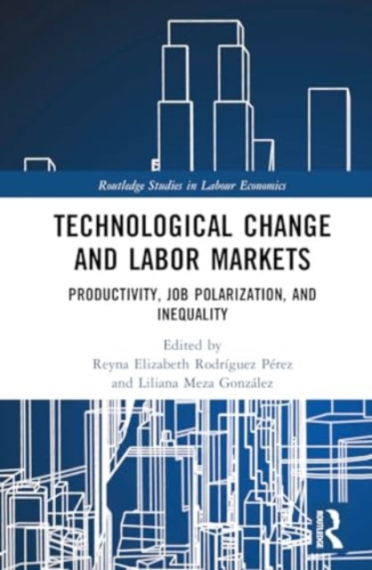 Technological Change and Labor Markets: Productivity, Job Polarization, and Inequality