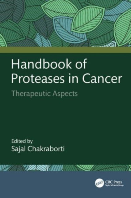 Handbook of Proteases in Cancer: Therapeutic Aspects