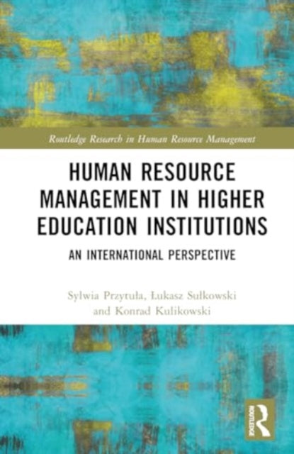 Human Resource Management in Higher Education Institutions: An International Perspective