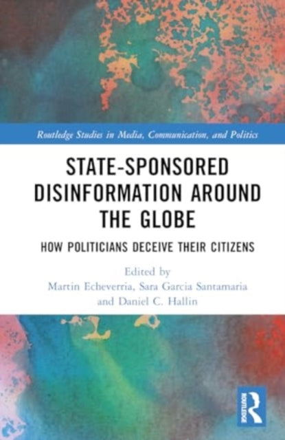 State-Sponsored Disinformation Around the Globe: How Politicians Deceive their Citizens