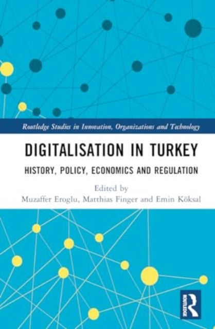 The Economics and Regulation of Digitalisation: The Case of Turkiye
