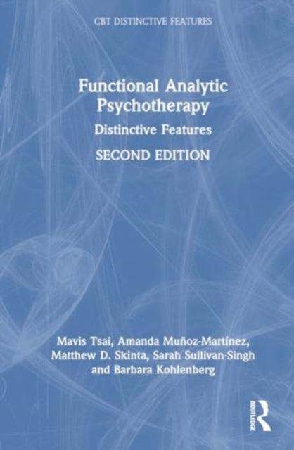 Functional Analytic Psychotherapy: Distinctive Features