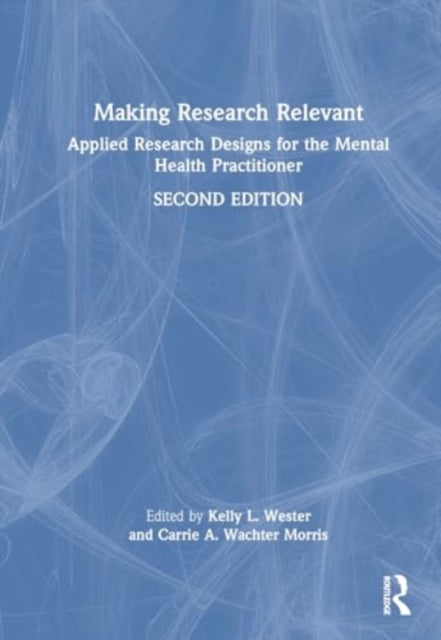 Making Research Relevant: Applied Research Designs for the Mental Health Practitioner