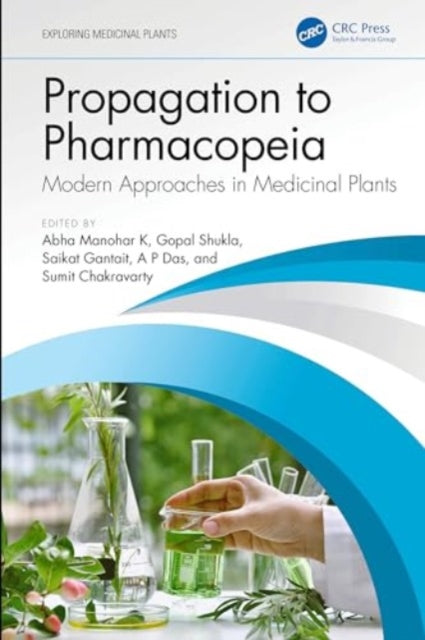 Propagation to Pharmacopeia: Modern Approaches in Medicinal Plants