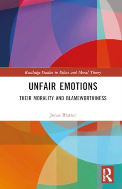 Unfair Emotions: Their Morality and Blameworthiness