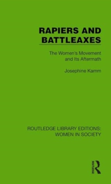 Rapiers and Battleaxes: The Women's Movement and Its Aftermath