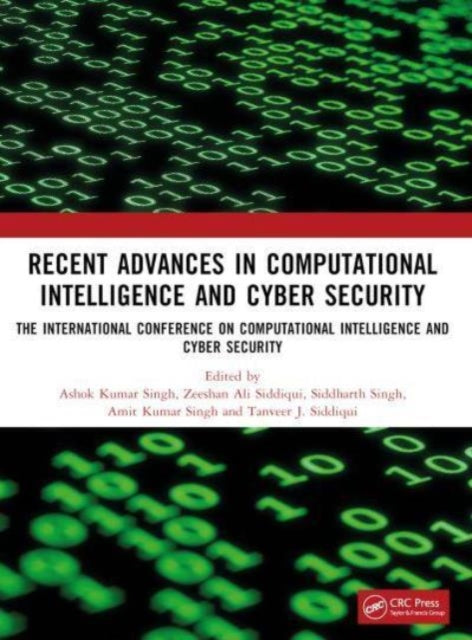 Recent Advances in Computational Intelligence and Cyber Security: The International Conference on Computational Intelligence and Cyber Security