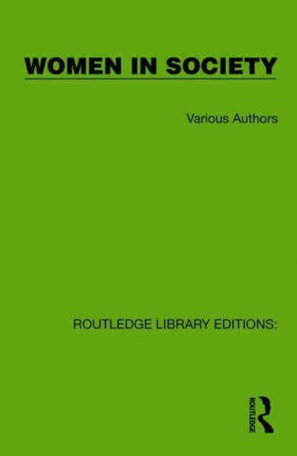 Routledge Library Editions: Women in Society: 20 Volume Set