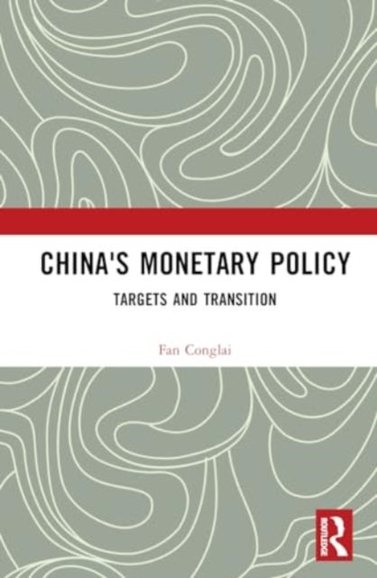 China's Monetary Policy: Targets and Transition