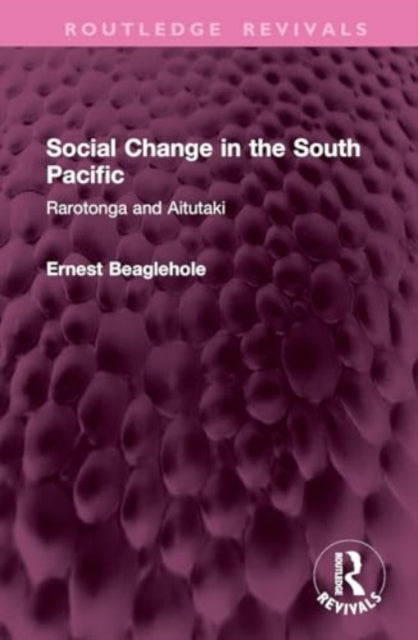 Social Change in the South Pacific: Rarotonga and Aitutaki