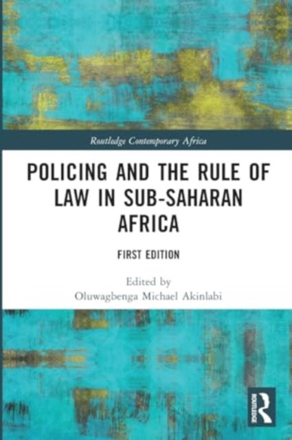 Policing and the Rule of Law in Sub-Saharan Africa