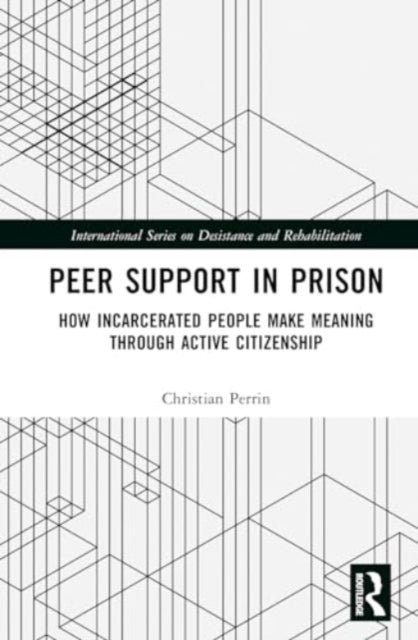 Peer Support in Prison: How Incarcerated People make Meaning through Active Citizenship