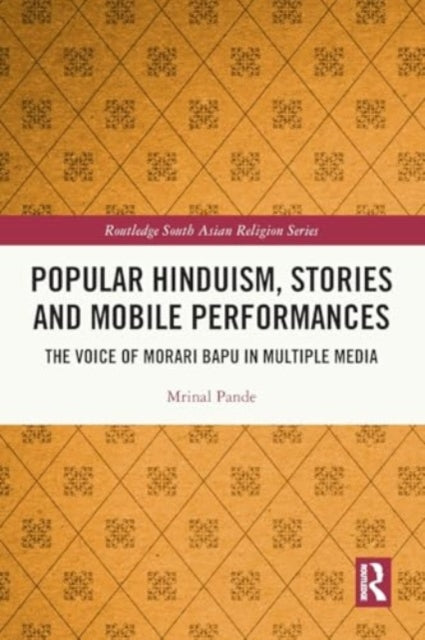 Popular Hinduism, Stories and Mobile Performances: The Voice of Morari Bapu in Multiple Media