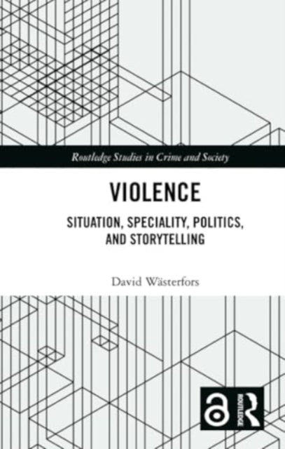Violence: Situation, Speciality, Politics, and Storytelling
