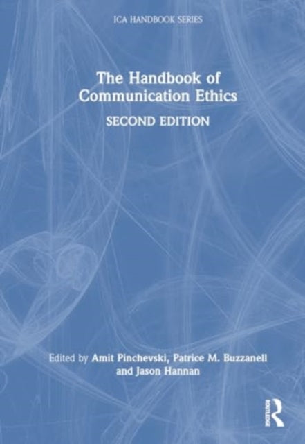 The Handbook of Communication Ethics