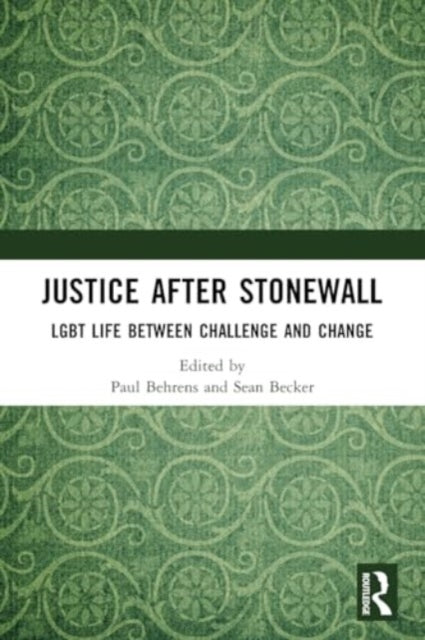 Justice After Stonewall: LGBT Life Between Challenge and Change