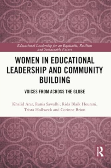 Women in Educational Leadership and Community Building: Voices from across the Globe