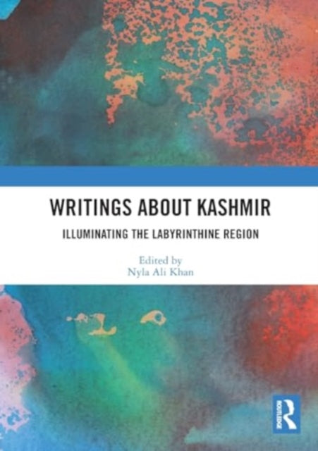 Writings About Kashmir: Illuminating the Labyrinthine Region