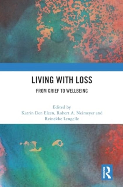 Living with Loss: From Grief to Wellbeing