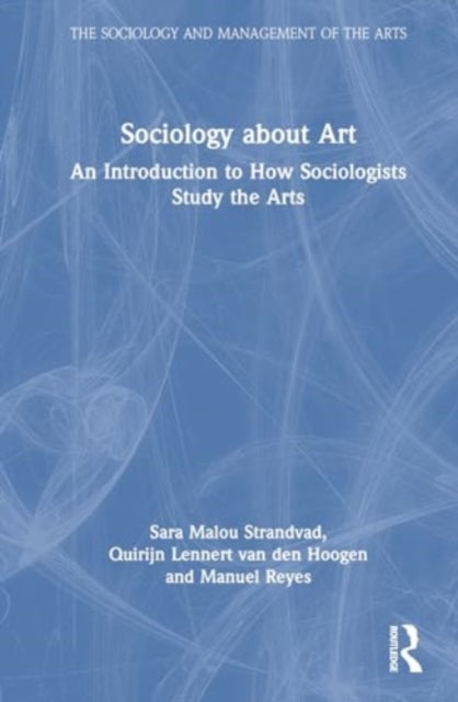 Sociology about Art: An Introduction to How Sociologists Study the Arts