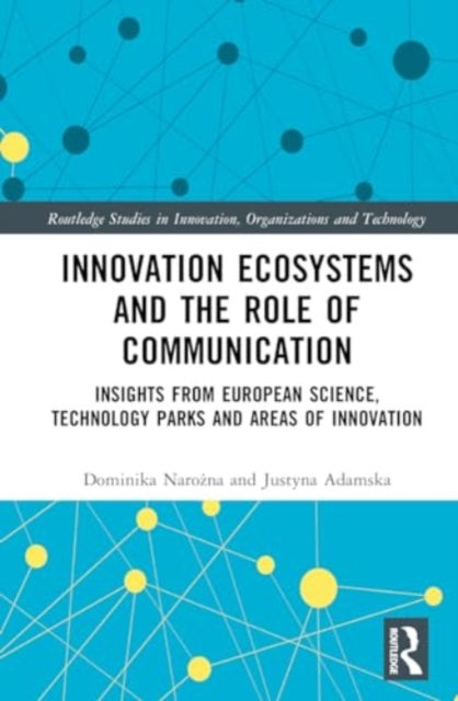 Innovation Ecosystems and the Role of Communication: Insights from European Science, Technology Parks and Areas of Innovation