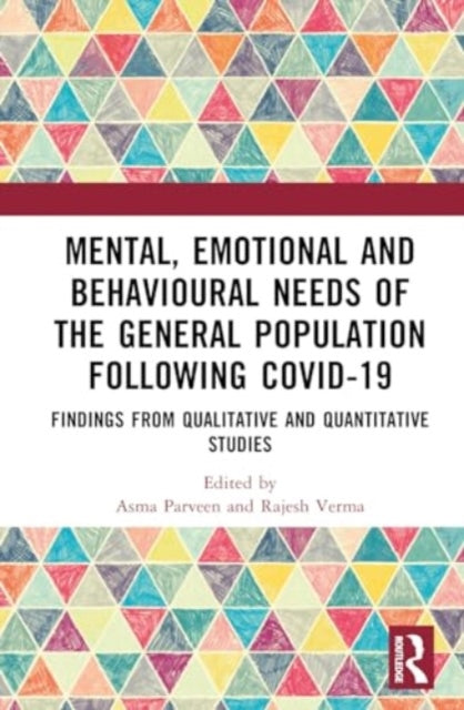 Mental, Emotional and Behavioural Needs of the General Population Following COVID-19 in India: Findings from Qualitative and Quantitative Studies