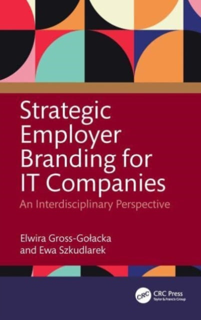 Strategic Employer Branding for IT Companies: An Interdisciplinary Perspective