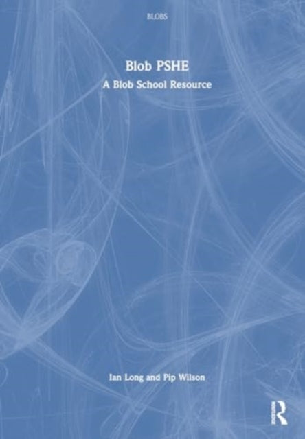 Blob PSHE: A Blob School Resource