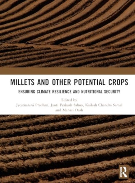 Millets and Other Potential Crops: Ensuring Climate Resilience and Nutritional Security