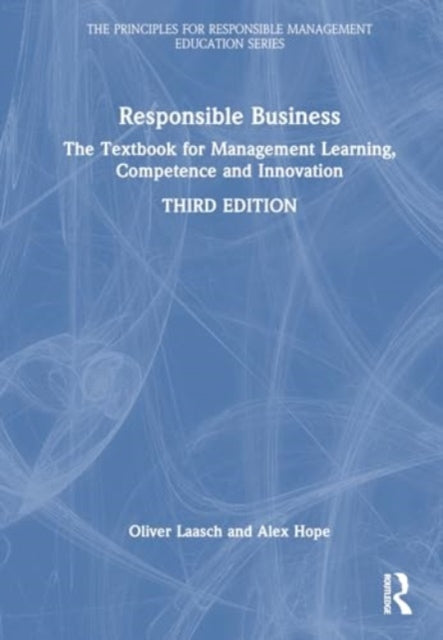 Responsible Business: Foundations of Ethical and Sustainable Management
