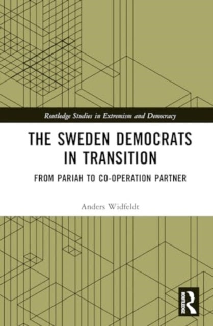 The Sweden Democrats in Transition: From Pariah to Co-operation Partner