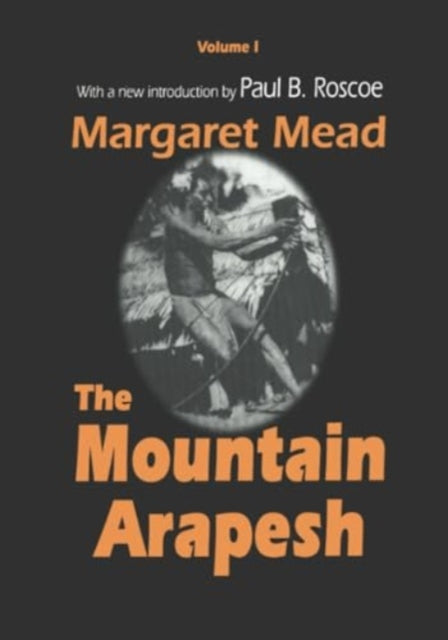 Mountain Arapesh: Volume One