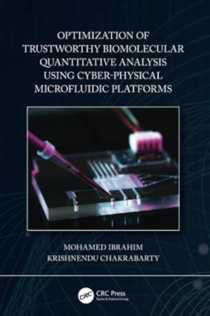 Optimization of Trustworthy Biomolecular Quantitative Analysis Using Cyber-Physical Microfluidic Platforms