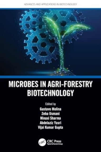 Microbes in Agri-Forestry Biotechnology
