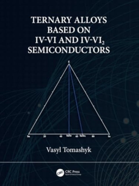 Ternary Alloys Based on IV-VI and IV-VI2 Semiconductors