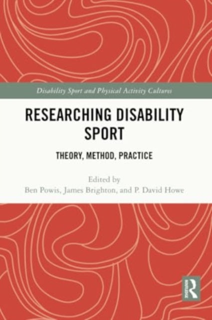 Researching Disability Sport: Theory, Method, Practice