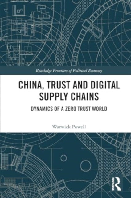 China, Trust and Digital Supply Chains: Dynamics of a Zero Trust World