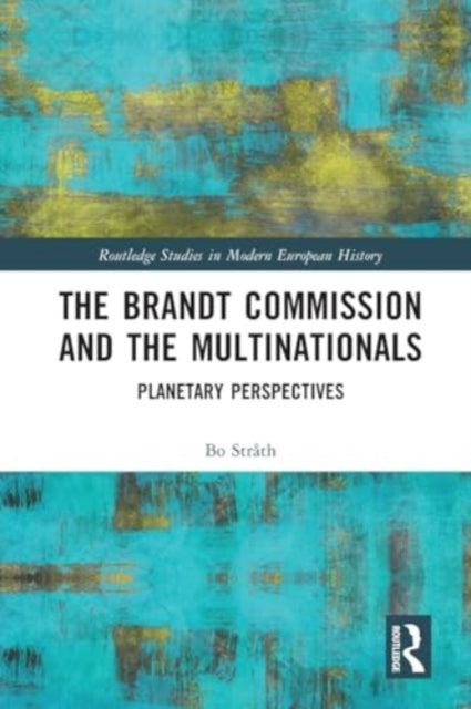 The Brandt Commission and the Multinationals: Planetary Perspectives
