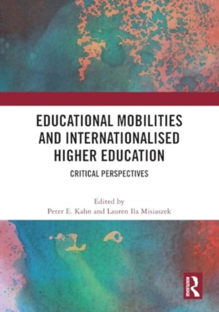 Educational Mobilities and Internationalised Higher Education: Critical Perspectives