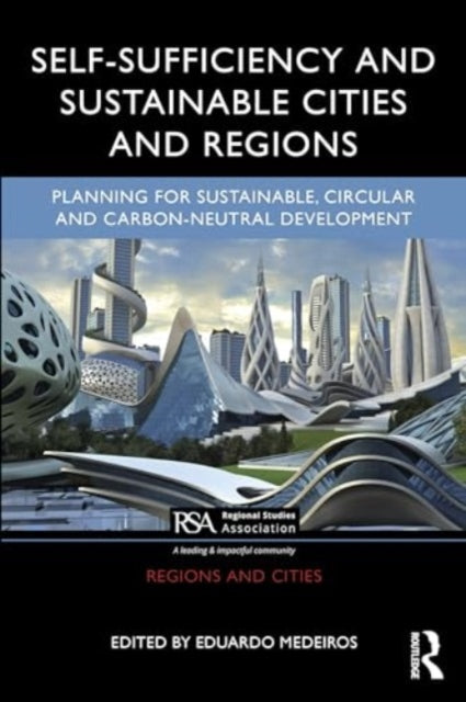 Self-Sufficiency and Sustainable Cities and Regions: Planning for Sustainable, Circular and Carbon-Neutral Development