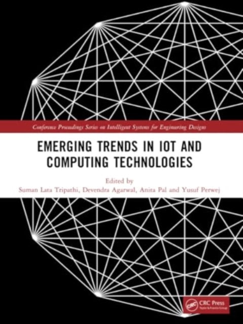 Emerging Trends in IoT and Computing Technologies: Proceedings of the International Conference on Emerging Trends in IoT and Computing Technologies-2023