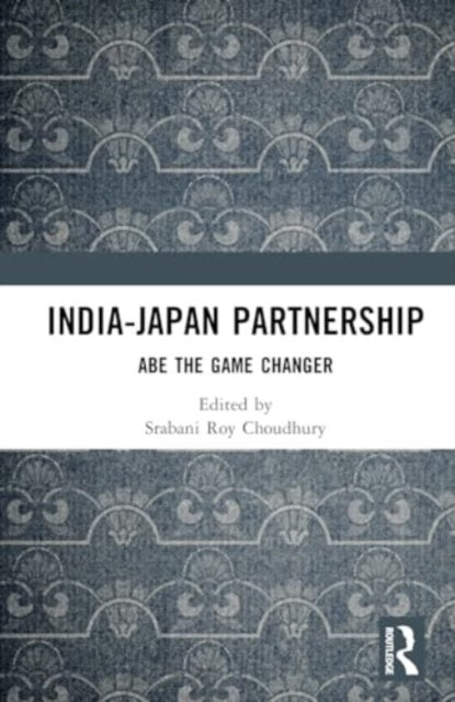 India-Japan Partnership: Abe the Game Changer