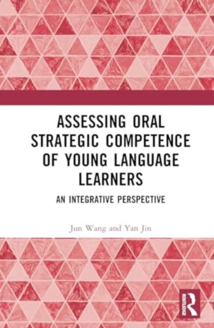 Assessing Oral Strategic Competence of Young Language Learners: An Integrative Perspective